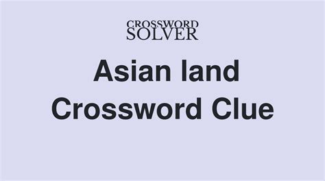 asians land crossword